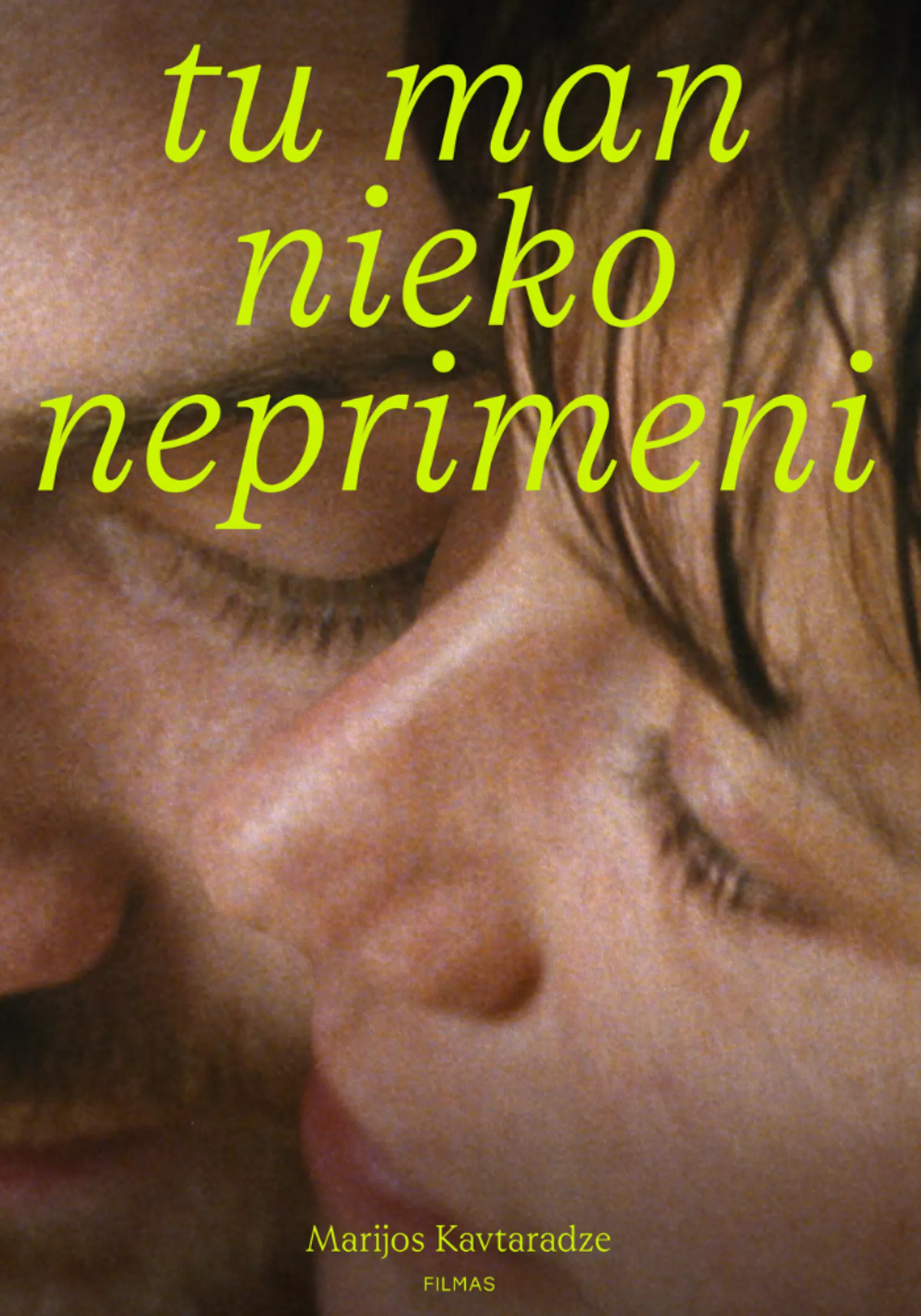 Tu man nieko neprimeni